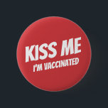 Chapa Redonda De 5 Cm Bésame, estoy vacunada, moderna cita graciosa<br><div class="desc">"Bésame estoy vacunado" en la tipografía moderna,  linda y simple sin serif</div>
