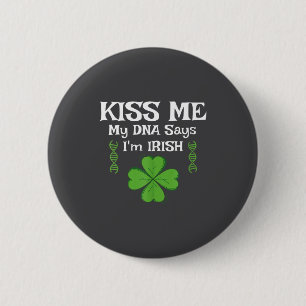 Chapa Redonda De 5 Cm Bésame mi ADN dice que soy irlandés - Divertido St