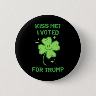 Chapa Redonda De 5 Cm Bésame voté por Trump Suerte día de San Patricio C