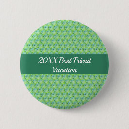 Chapa Redonda De 5 Cm Best Friend Vacation Artistic Green Girls Trip