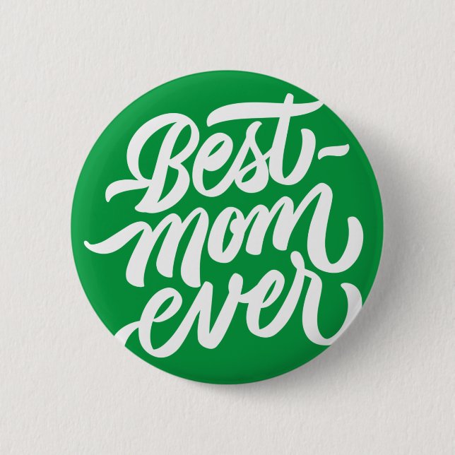 Chapa Redonda De 5 Cm Best Mom Ever Handwritten Script Typography Green (Anverso)