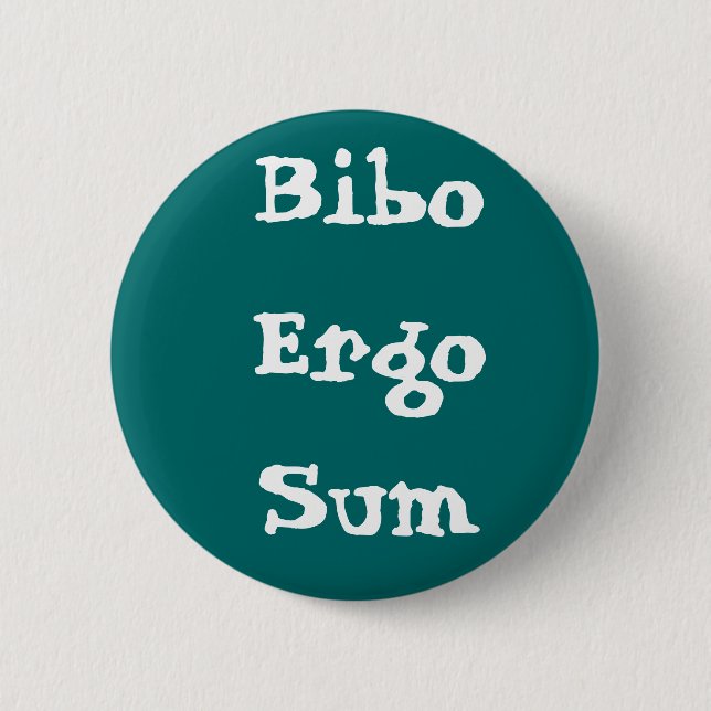 Chapa Redonda De 5 Cm Bibo Ergo Sum (Anverso)
