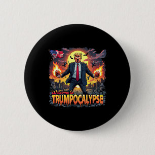 Chapa Redonda De 5 Cm Bienvenido a Trump-ocalipsis Divertido Donald Trum