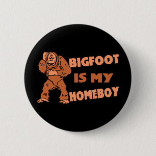Chapa Redonda De 5 Cm Bigfoot es mi Homeboy