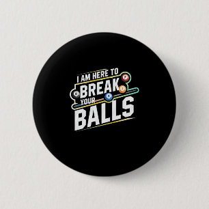 Chapa Redonda De 5 Cm Billiards Snooker Está Aquí Para Romper Tus Bolas