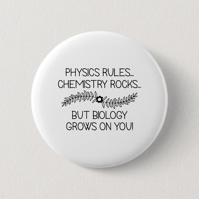 Chapa Redonda De 5 Cm Biology Grows On You (Anverso)