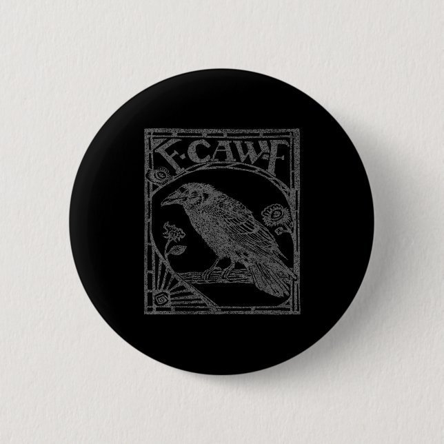 Chapa Redonda De 5 Cm Bird Raven Crow F Caw F Slogan Graphic  (Anverso)