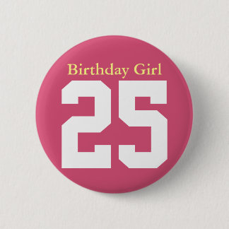 Chapa Redonda De 5 Cm Birthday Girl 25