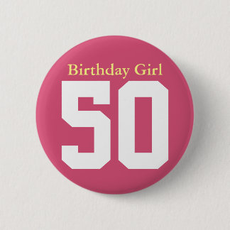 Chapa Redonda De 5 Cm Birthday Girl 50