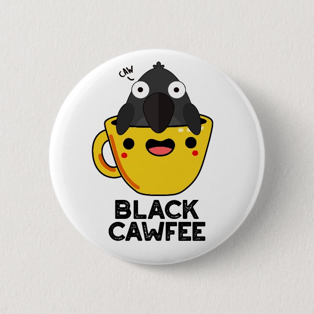 Chapa Redonda De 5 Cm Black Cawfee Funny Crow Coffee Pun (Anverso)