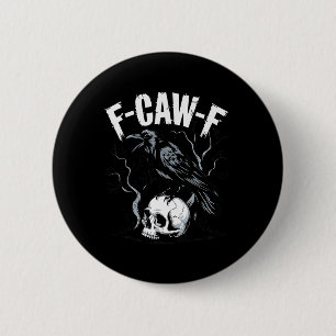 Chapa Redonda De 5 Cm Black Crow F-caw-f Funny Black Bird Skull Adulto H
