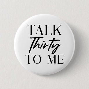 Chapa Redonda De 5 Cm Black Minimal Talk Thirty To Me 30 cumpleaños
