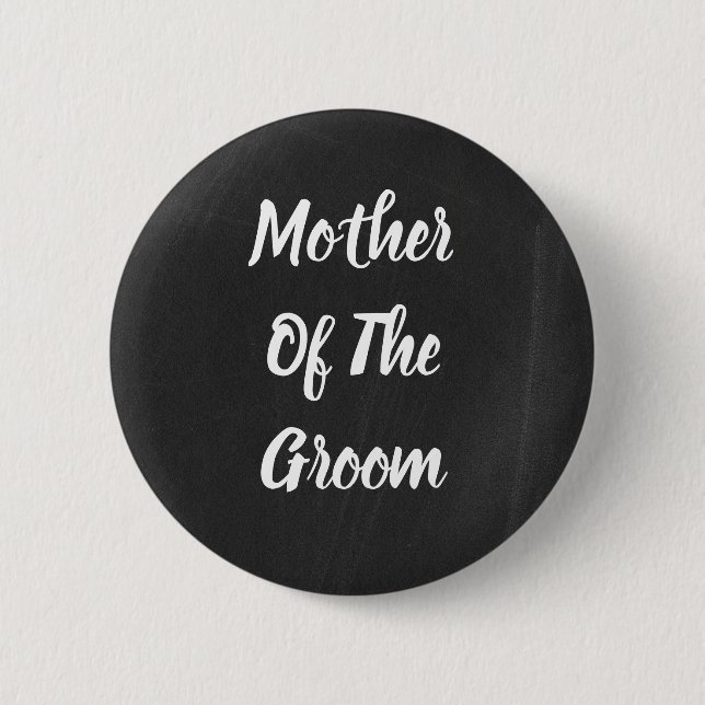 Chapa Redonda De 5 Cm Black & White Text Mother of Groom (Anverso)