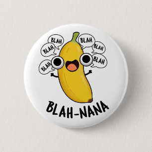 Chapa Redonda De 5 Cm Blah-nana Funny Banana Pun