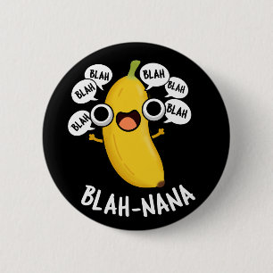 Chapa Redonda De 5 Cm Blah-nana Funny Banana Pun Dark BG