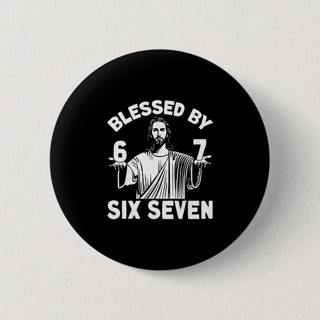 Chapa Redonda De 5 Cm Blessed 6 Number 67 Six Seven Meme  (Anverso)