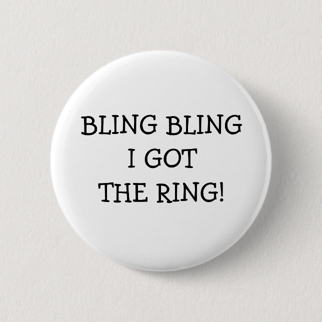 Chapa Redonda De 5 Cm Bling Bling conseguí el anillo (Anverso)