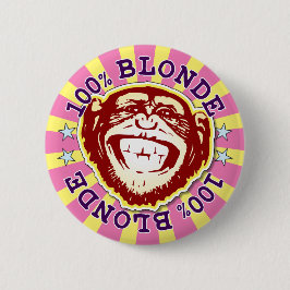 Chapa Redonda De 5 Cm Blonde 100% Funny Monkey Badge