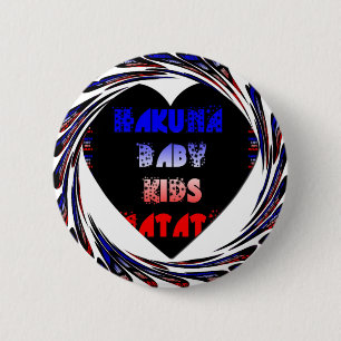 Chapa Redonda De 5 Cm Blue Black Hakuna Matata Diseño para Bebés y Niños