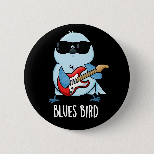 Chapa Redonda De 5 Cm Blues Bird Funny Bluebird Pun Dark BG (Anverso)