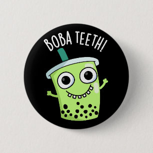 Chapa Redonda De 5 Cm Boba Teeth Funny Boba Tea Pun Dark BG