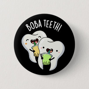 Chapa Redonda De 5 Cm Boba Teeth Funny Boba Tea Pun Dark BG