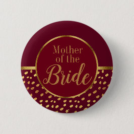 Chapa Redonda De 5 Cm Boda de la Madre de la Novia Burgundy y Dorado