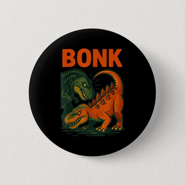Chapa Redonda De 5 Cm Bonk Dinosaur Funny Prehistoric Humor Design  (Anverso)