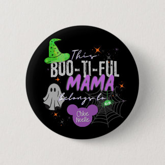 Chapa Redonda De 5 Cm Boo-ti-ful Mama Pin | Regalo personalizado Hallowe