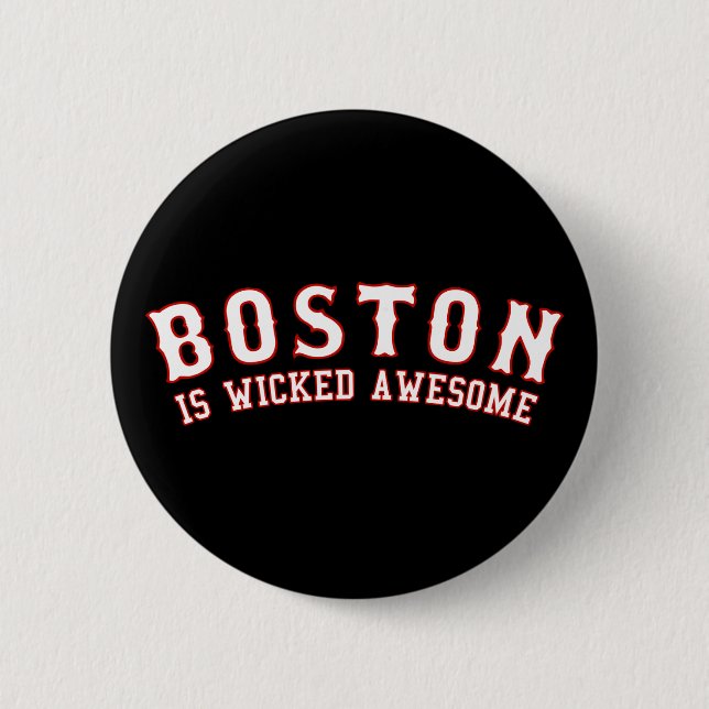 Chapa Redonda De 5 Cm Boston es malvado e increíble (Anverso)