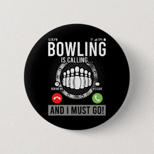 Chapa Redonda De 5 Cm Bowling Está Llamando Y Debo Ir