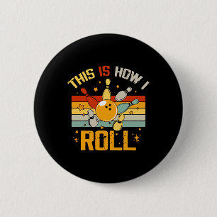 Chapa Redonda De 5 Cm Bowling Retro Gracioso Bowler Así Es Como Me Lanza
