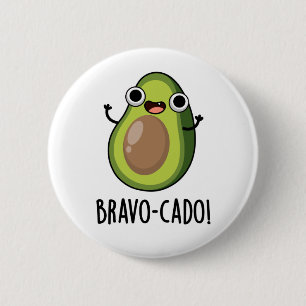 Chapa Redonda De 5 Cm Bravo-cado Funny Aguacate Pun