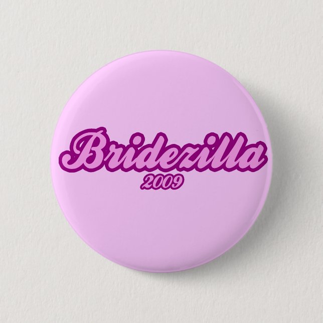 Chapa Redonda De 5 Cm Bridezilla 2009 (Anverso)