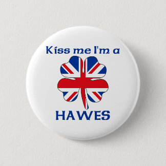 Chapa Redonda De 5 Cm Británicos personalizados me besan que soy Hawes