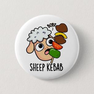 Chapa Redonda De 5 Cm Brocheta de cordero Chiste Pun de Shish Kebab 