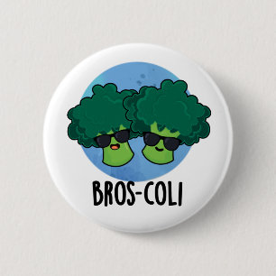 Chapa Redonda De 5 Cm Bros-coli Funny Veggie Broccoli Pun