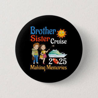 Chapa Redonda De 5 Cm Brother And Sister Cruise 2025 Trip Making Memorie