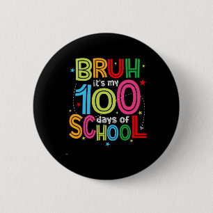 Chapa Redonda De 5 Cm Bruh 100 Días De Escuela Niños 100º Día De Escuela