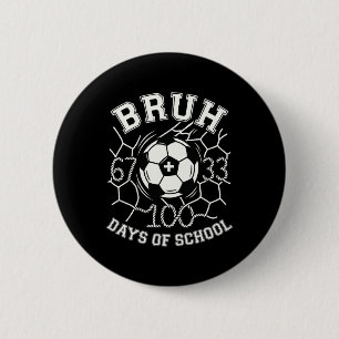 Chapa Redonda De 5 Cm Bruh 67 33 100 Días De Colegio Fútbol Niños Chicos