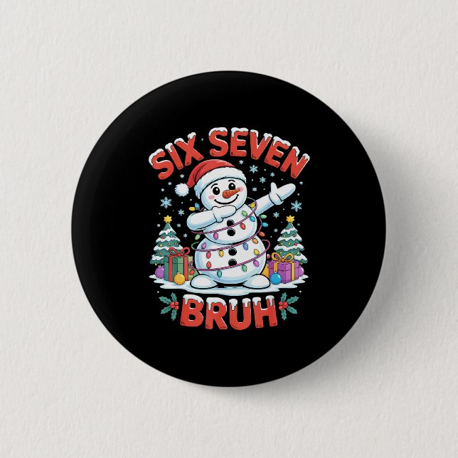 Chapa Redonda De 5 Cm Bruh 67 Six Seven Snowman Dabbing Christmas Shirts (Anverso)