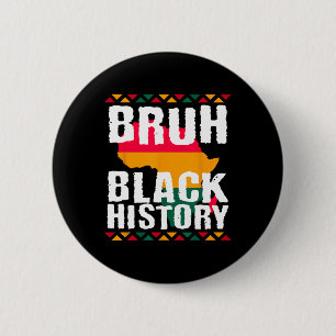Chapa Redonda De 5 Cm Bruh Black History Month Melanin African American