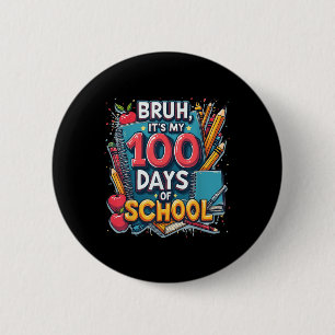 Chapa Redonda De 5 Cm Bruh Es Mi 100 Días Escolares 100 Día Escolar