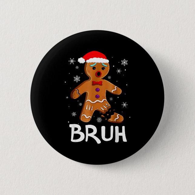 Chapa Redonda De 5 Cm Bruh Funny Christmas Gingerbread Man Teens Boys Ki (Anverso)