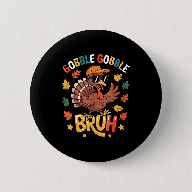 Chapa Redonda De 5 Cm Bruh Funny Thanksgiving Turkey Gobble Shirt Boys G (Anverso)