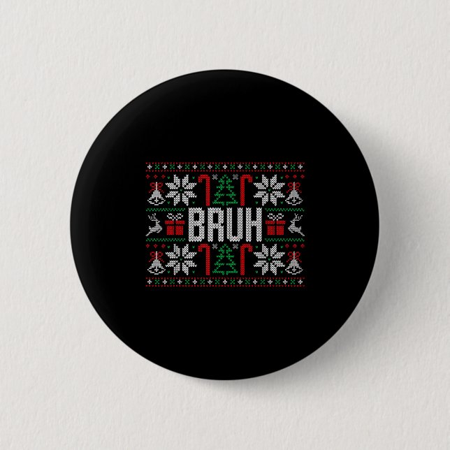 Chapa Redonda De 5 Cm Bruh Funny Ugly Christmas Teens Boys Kids Xmas Paj (Anverso)