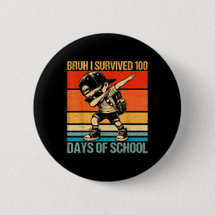 Chapa Redonda De 5 Cm Bruh I Sobrevivió A 100 Días De Escuela Dabbing Bo