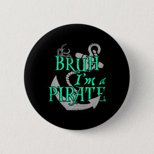 Chapa Redonda De 5 Cm Bruh I'm A Pirate Funny Halloween Skeleton Costume