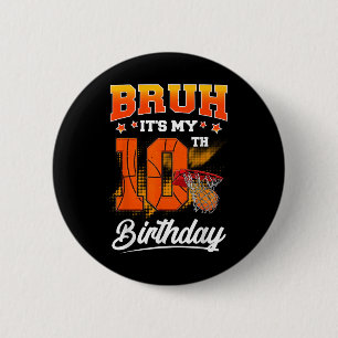 Chapa Redonda De 5 Cm Bruh is My 10th Birthday Boy Baller Baloncesto 10