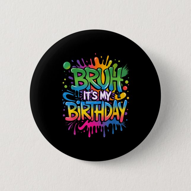 Chapa Redonda De 5 Cm Bruh Its My Birthday Funny Birthday Boy Teen Gamer (Anverso)